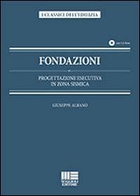 Fondazioni. Progettazione esecutiva in zona sismica