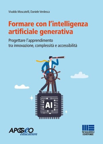 Formare con l'intelligenza artificiale generativa. Progettare l'apprendimento tra innovazione, complessità e accessibilità