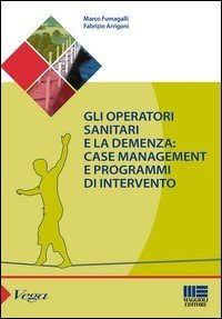 Gli operatori sanitari e la demenza: case management e programmi di intervento
