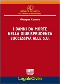 I danni da morte nella giurisprudenza successiva alle S.U.