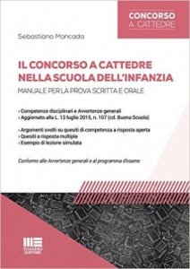 Il concorso a cattedre nella scuola dell'infanzia. Manuale per prova scritta e orale