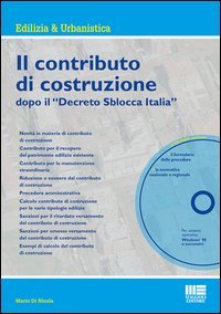 Il contributo di costruzione dopo il «decreto sblocca Italia»