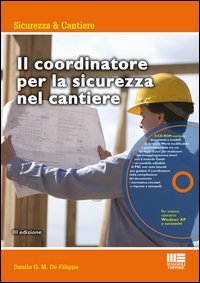 Il coordinatore per la sicurezza nel cantiere