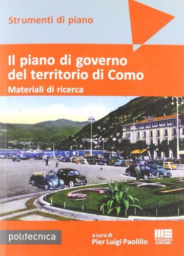 Il piano di governo del territorio di Como. Materiali di ricerca