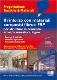 Il rinforzo con materiali compositi fibrosi FRP per strutture in cemento armato, muratura, legno