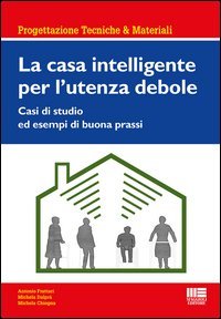 La casa intelligente per l'utente debole