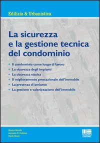 La sicurezza e la gestione tecnica del condominio