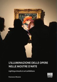 L'illuminazione delle opere nelle mostre d'arte-Lighting artworks in art exhibitions