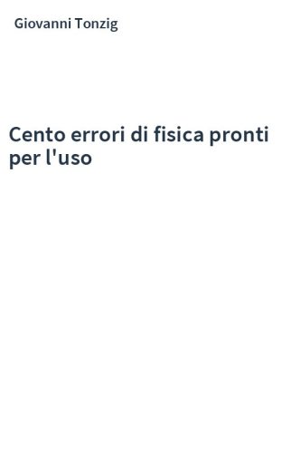 Cento errori di fisica pronti per l'uso
