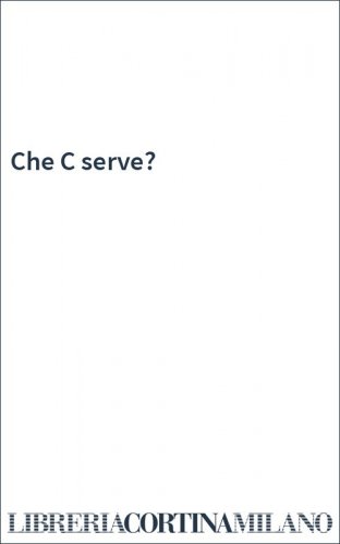 Che C serve?