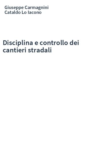 Disciplina e controllo dei cantieri stradali
