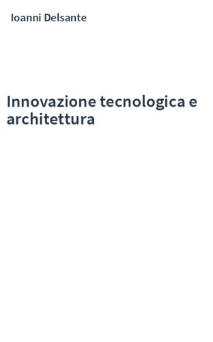 Innovazione tecnologica e architettura