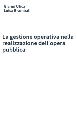 La gestione operativa nella realizzazione dell'opera pubblica