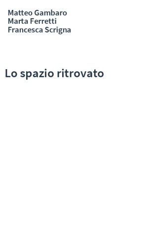 Lo spazio ritrovato