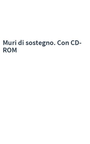 Muri di sostegno. Con CD-ROM