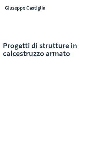 Progetti di strutture in calcestruzzo armato