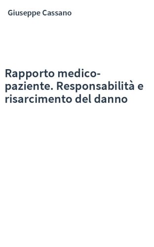 Rapporto medico-paziente. Responsabilità e risarcimento del danno