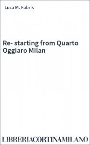 Re-starting from Quarto Oggiaro Milan