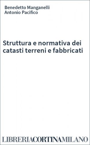 Struttura e normativa dei catasti terreni e fabbricati
