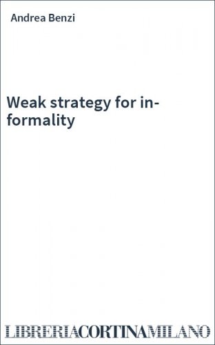 Weak strategy for in-formality