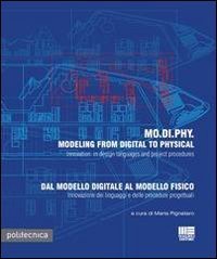 MO.DI.PHY. Modeling from digital to physical-Dal modello digitale al modello fisico
