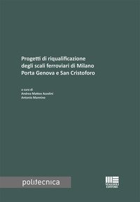 Progetti di riqualificazione degli scali ferroviari di Milano Porta Genova e San Cristoforo
