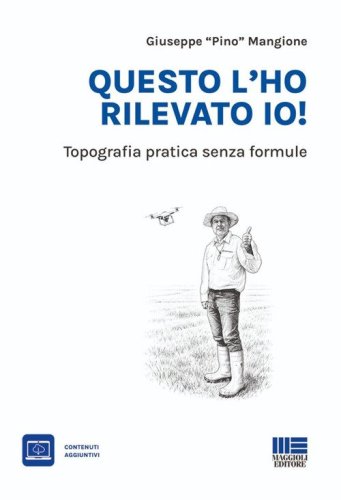 Questo l'ho rilevato io! Topografia pratica senza formule