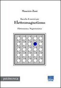 Raccolta di esercizi per elettromagnetismo