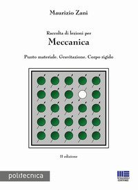 Raccolta di lezioni per meccanica. Punto materiale. Gravitazione. Corpo rigido