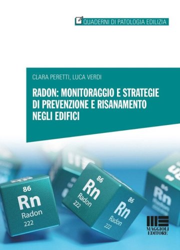 Radon: monitoraggio e strategie di prevenzione e risanamento negli edifici