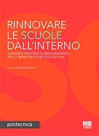 Rinnovare le scuole dall'interno. Scenari e strategie di miglioramento per le infrastrutture scolastiche