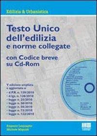 Testo unico dell'edilizia e norme collegate. Con CD-ROM