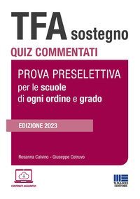 TFA Sostegno. Quiz commentati. Prova preselettiva per le scuole di ogni ordine e grado