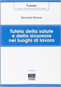 Tutela della salute e della sicurezza nei luoghi di lavoro
