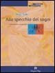 Allo specchio dei sogni. Immaginario e psicoanalisi