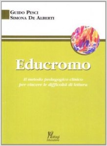 Educromo. Il metodo pedagogico clinico per vincere le difficoltà di lettura