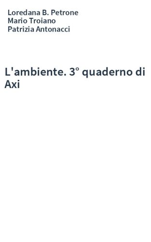 L'ambiente. 3° quaderno di Axi