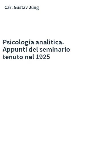 Psicologia analitica. Appunti del seminario tenuto nel 1925