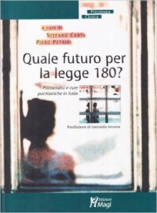 Quale futuro per la Legge 180 Psicoanalisi e cure psichiatriche in Italia
