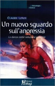 Un nuovo sguardo sull'anoressia. La danza come soluzione possibile