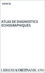 ATLAS DE DIAGNOSTICS ECHOGRAPHIQUES