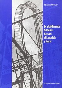 Lo stabilimento balneare Kursaal di Lapadula e Nervi