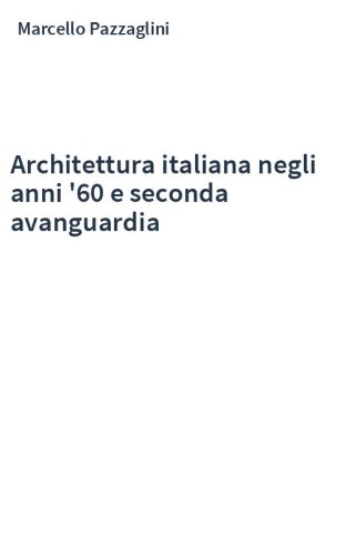 Architettura italiana negli anni '60 e seconda avanguardia