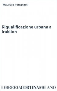 Riqualificazione urbana a Iraklion