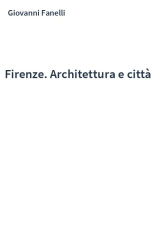Firenze. Architettura e città