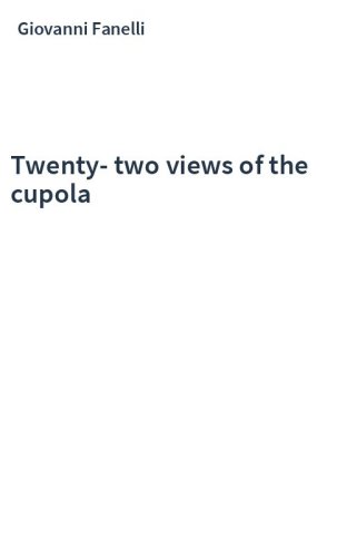 Twenty-two views of the cupola