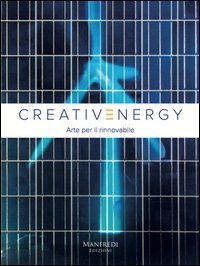 Creativenergy. Arte per il rinnovabile