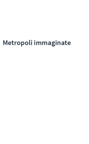 Metropoli immaginate