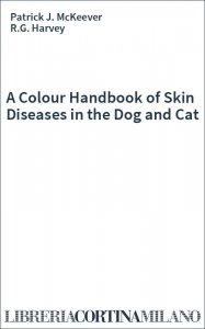 A Colour Handbook of Skin Diseases in the Dog and Cat
