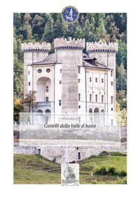 Castelli della Valle d'Aosta. Vedute fotografiche